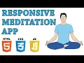 Create a Responsive Meditation App With HTML CSS and JavaScript PART 2 Project For Beginners
