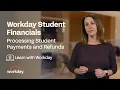 How to Process Student Payments and Refunds Workday Student Financials