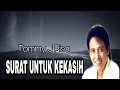 Download Lagu SURAT UNTUK KEKASIH / TOMMY J PISA / LIRIK