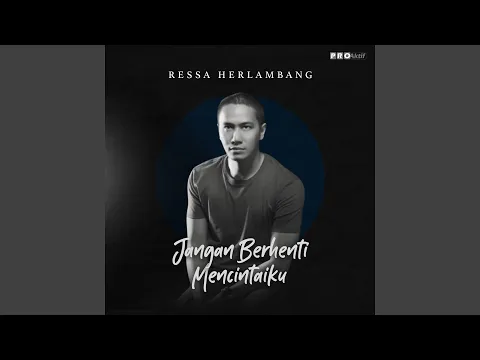 Download MP3 Jangan Berhenti Mencintaiku