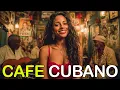Download Lagu Cafe Havana 🌙 Buena Vista Social Club Inspired Son Cubano \u0026 Vintage Latin Jazz