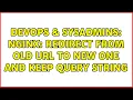 DevOps SysAdmins Nginx redirect from old url to new one and keep query string