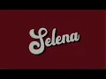Selena si una vez