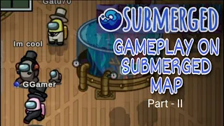 gameplay of submerged map polus gg 5up among us great games 