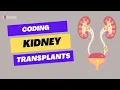 How to Code Kidney Transplants With CPT Guidelines for Medical Coding Exam