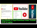 Download Lagu 🔴Cara Unduh \u0026 Download Video Youtube di HP/Laptop tanpa aplikasi