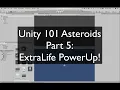 Unity 101 Asteroids Part 5 ExtraLife Powerup