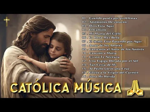 Download MP3 🙏 Música Católica 2024 🙏 Hermosa Música Católicas Adoración y Alabanza 🙏 Que Te Inunda De Fuerzas 🙏
