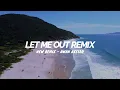 Download Lagu DJ LET ME OUT MELODY SIMPLE ADEM!! NEW REMIX ( Awan Axello )