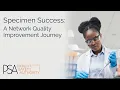 Specimen Success A Network Quality Improvement Journey