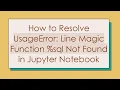 How to Resolve UsageError Line Magic Function sql Not Found in Jupyter Notebook