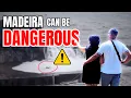 Is Madeira Really Safe 7 Tourist Mistakes That Turn Deadly