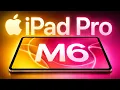 iPad Pro M6 - Release Date Price Big News