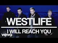 Download Lagu Westlife - I Will Reach You (Official Audio)