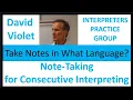 Note-taking for Consecutive Interpreting - David Violet