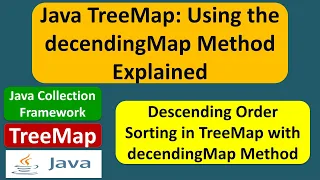 Java TreeMap Using the decendingMap Method Explained Java Collection Framework