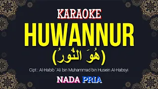 Download HUWANNUR ( هُوَ النُّوْرُ ) | Karaoke Lirik Nada Pria / Cowok | Key : G♭m MP3