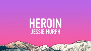 jessie murph heroin lyrics