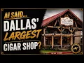 Cigars International The Colony DFW s Largest Cigar Shop