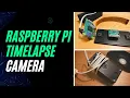 How to make RaspberryPi time-lapse security camera no programming needed