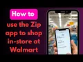 How to use the Zip app to shop in-store at Walmart