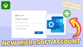 How to Create New Microsoft Account to Use in Xbox Console - Update 2026