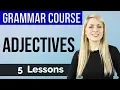ADJECTIVES Basic English Grammar Course 5 Lessons