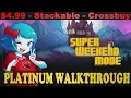 Download Lagu Super Weekend Mode 100% Full Platinum Walkthrough | 5-15 minutes Platinum!