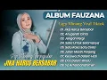 Download Lagu Fauzana - JIKA HARUS BERSABAR - ANUGERAH CINTA - JANGAN PERGI || LAGU POP MINANG MELAYU TERPOPULER
