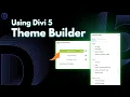 Using The Divi Theme Builder in Divi 5