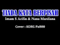 Download Lagu TIADA KATA BERPISAH - Imam S Arifin \u0026 Nana Mardiana - Karaoke Dangdut Korg Pa800