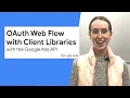 Google Ads API Auth Series - Web Flow with Client Libraries