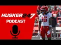 Husker247 Podcast Position battles to know as Nebraska s fall camp begins