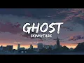 Download Lagu Skinnyfabs - Ghost (Lyrics Video)