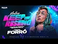 MEDLEY - Keep On Rising - VERSÃO FORRÓ - DJ Felipe Alves