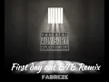 FABREZE- First day out (B4B Remix)official audio