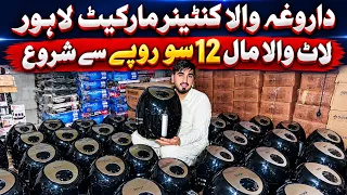 Daroghawala container market Lahore, where you can get real lot stock products starting from 12 soo