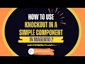 How to use Knockout in a simple component Magento 2 Frontend development
