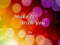 Make It With You  || Lyrics ||  Bread