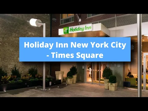 Download MP3 Holiday Inn New York City - Times Square, an IHG Hotel, Best Hotel Recommendations