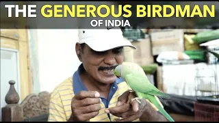 the generous birdman of india