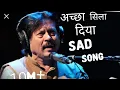Lagu Acha sila diya tune mere pyar ka ataullah khan