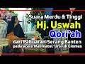 Lagu Qori'ah Banten Hj. USWATUN HASANAH || Di Ciomas Serang Banten
