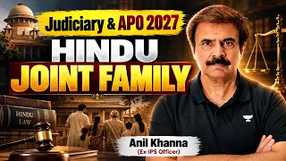 Hindu Joint Family (HJF) | Anil Khanna | Unacademy Judiciary | Judiciary & APO 2027