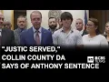 Collin County DA says justice was served after Karmelo Anthony sentenced to 35 years