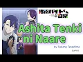 『 Go-mon Baito-kun no Nichijō 』- Ending FULL " Ashita Tenki ni Naare " by Takuma Terashima (Lyrics)