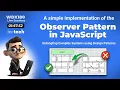 Intro to Design Patterns A Simple Implementation of the Observer Pattern in JavaScript