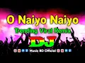 Download Lagu O Naiyo Naiyo Dj (Remix) | Tiktok Dj Gan | Hindi Song | New Dj Song 2024 | Tera Rang Balle Balle Dj