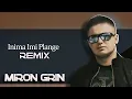 Lagu Miron Grin - Inima Imi Plange (Remix)