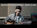 Download Lagu BERITA KEPADA KAWAN - EBIET G ADE (COVER ADLANI RAMBE)